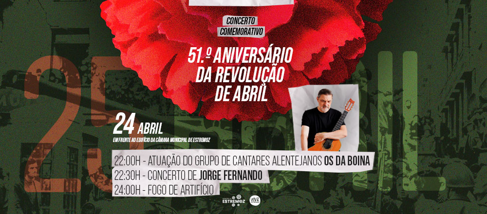 51 anos em Liberdade - Aniversário da Revolução de Abril: 25 de abril, em Estremoz
