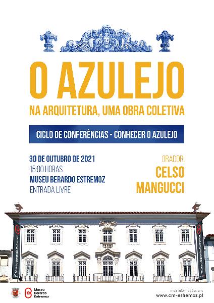 Ciclos de conferências - Conhecer o azulejo: O Azulejo na Arquitetura, uma obra coletiva